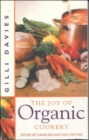 The Joy of Organic Cookery : Endorsed by the Soil Association - Book