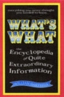 What's What : The Encyclopedia of Pointless Information - Book