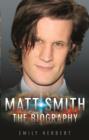 Matt Smith : The Biography - Book