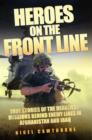 Heroes on the Front Line : True Stories of the Deadliest Missions Behind Enemy Lines in Afghanistan and Iraq - Book