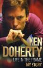 Ken Doherty - Life in the Frame - My Story - Book