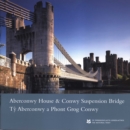 Aberconwy House and Conwy Suspension Bridge/ Ty Aberconwy a Phont Grog Conwy, North Wales : National Trust Guidebook (Bilingual - English and Welsh) - Book