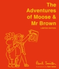 The Adventures of Moose & Mr Brown. Signed, limited edition - Book