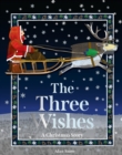 The Three Wishes : A Christmas Story - Book