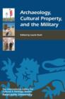 Archaeology, Cultural Property, and the Military - Book