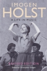 Imogen Holst: A Life in Music : Revised Edition - Book