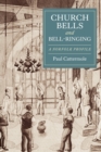 Church Bells and Bell-Ringing : A Norfolk Profile - Book