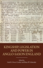 Kingship, Legislation and Power in Anglo-Saxon England - Book