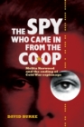 The Spy Who Came In From the Co-op : Melita Norwood and the Ending of Cold War Espionage - Book