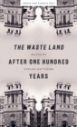 The Waste Land after One Hundred Years - Book