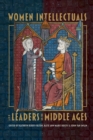 Women Intellectuals and Leaders in the Middle Ages - Book