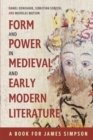 Form and Power in Medieval and Early Modern Literature : A Book for James Simpson - Book