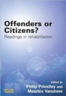 Offenders or Citizens? : Readings in Rehabilitation - Book