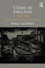 Crime in England 1880-1945 : The rough and the criminal, the policed and the incarcerated - Book
