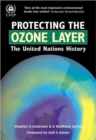 Protecting the Ozone Layer : The United Nations History - Book