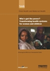 UN Millennium Development Library: Who's Got the Power : Transforming Health Systems for Women and Children - Book