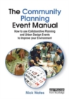The Community Planning Event Manual : How to use Collaborative Planning and Urban Design Events to Improve your Environment - Book