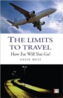 The Limits to Travel : How Far Will You Go? - Book