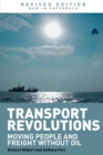 Transport Revolutions : Moving People and Freight Without Oil - Book