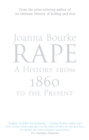 Rape: A History From 1860 To The Present - Book