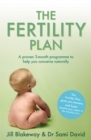 The Fertility Plan : A proven three-month programme to help you conceive naturally - Book