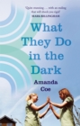 What They Do In The Dark - Book