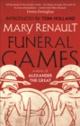 Funeral Games : A Novel of Alexander the Great: A Virago Modern Classic - Book