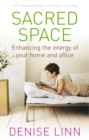 Sacred Space : Enhancing the Energy of Your Home and Office - Book
