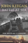 Battle At Sea : From Man-of-War to Submarine - Book