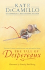 The Tale of Despereaux : Being the Story of a Mouse, a Princess, Some Soup, and a Spool of Thread - Book