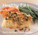 Healthy Eats : Quick & Easy, Proven Recipes - Book