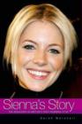 Sienna's Story : The Biography of Sienna Miller - Book