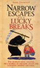 Narrow Escapes and Lucky Breaks - Book