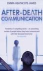 After-death Communication : Hundreds of True Stories from the UK of People Who Have Communicated with Their Loved Ones - Book
