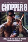 Chopper 8 : A Bullet in the Head is Worth Two in the Chamber - Book