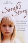 Sarah's Story : They Cruelly Stole My Childhood. Here is My Story of Recovery and Triumph - Book