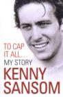 Kenny Sansom : to Cap it All - Book