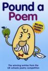 Pound a Poem : The Winning Entries from the UK Schools Poetry Competition - Book