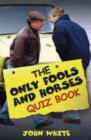 The "Only Fools and Horses" Quiz Book - Book