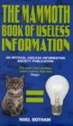 The Mammoth Book of Useless Information : An Official Useless Information Society Publication - Book