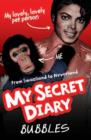 Bubbles : My Secret Diary - Book