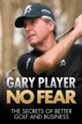 No Fear : The Secrets of Better Golf and Business - Book