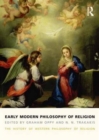 Early Modern Philosophy of Religion : The History of Western Philosophy of Religion, volume 3 - Book