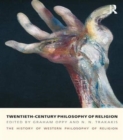 Twentieth-Century Philosophy of Religion : The History of Western Philosophy of Religion, Volume 5 - Book