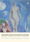 Nineteenth-Century Philosophy of Religion : The History of Western Philosophy of Religion, Volume 4 - Book