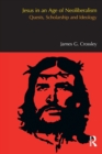 Jesus in an Age of Neoliberalism : Quests, Scholarship and Ideology - Book