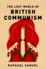 Lost World of British Communism - Book