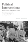 Political Interventions : Social Science and Political Action - Book