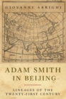 Adam Smith in Beijing : Lineages of the Twenty-First Century - Book