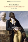 The Overthrow of Colonial Slavery : 1776-1848 - Book
